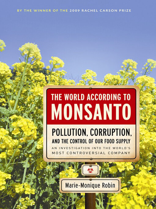 Title details for The World According to Monsanto by Marie-Monique Robin - Available